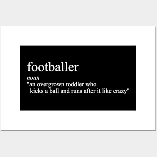 Funny definition of a footballer Posters and Art